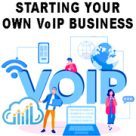 Where can I learn how to start a VoIP business?